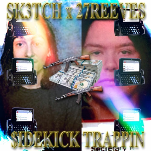 $IDEKICK TRAPPIN (w/ 27REEVES) #MOTOROLLAH03 (p. 27REEVES)