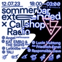 Sommerbar Extended × Callshop Radio • Lucie Vuittong B2b Friedrich Ernst