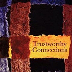 Read ❤️ PDF Trustworthy Connections: Interpersonal Issues in Spiritual Direction by  Anne Winche