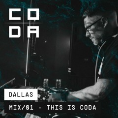 Coda Mix 001 - Dallas - This Is Coda