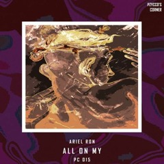 ARIEL RON - All On My (Original Mix)[FREE DOWNLOAD]