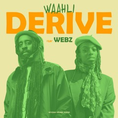 DERIVE - Waahli feat. Webz