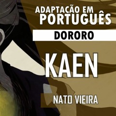 Kaen (Dororo - Abertura em Português) Nato Vieira