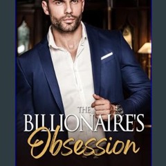 ebook read pdf 📚 The Billionaire's Obsession: An Enemies to Lovers, First Time, Office Romance (Bi