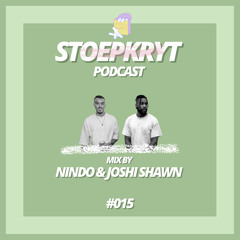 Podcast 015 // Mix by Nindo & Joshi Shawn