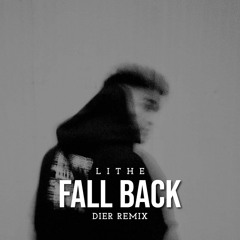 Lithe - Fall Back (DIER Remix)