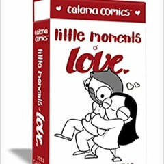 Download❤️eBook✔ Catana Comics Little Moments of Love 2023 Deluxe Day-to-Day Calendar Ebooks