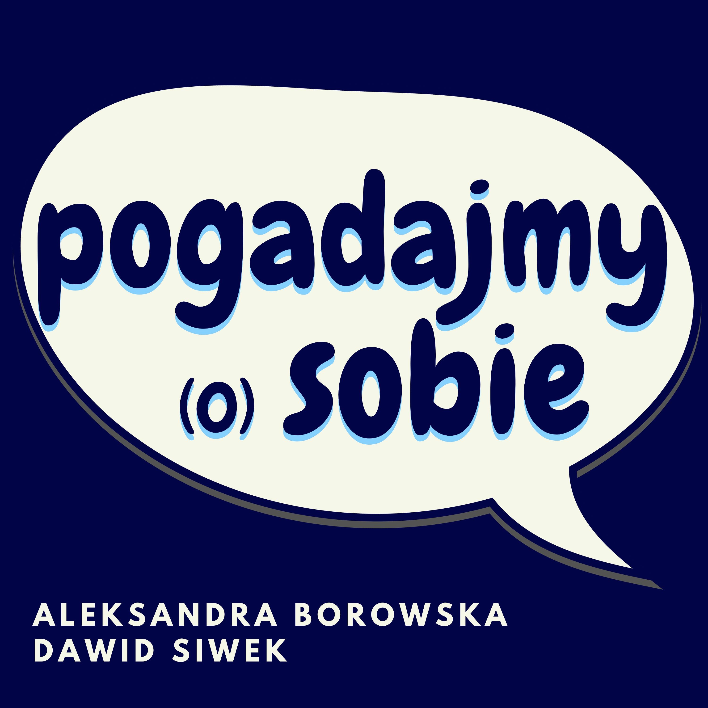Pogadajmy (o) sobie