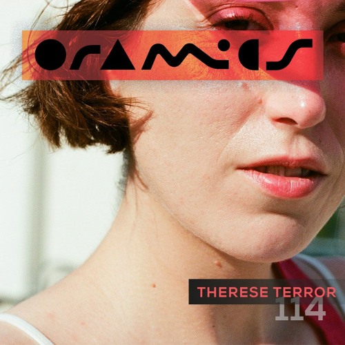 ORAMICS 114: Therese Terror