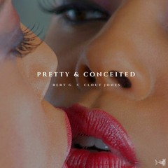 Pretty And Conceited Featuring Clout Jones  & Sam Heavens