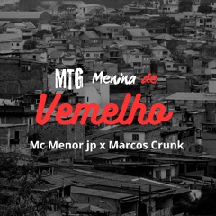 Mc Menor Jp & Marcos Crunk - MTG Menina De Vermelho (Remix)