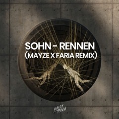 Sohn - Rennen (Mayze X Faria Remix) (Extended Mix)