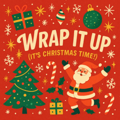 Wrap it Up (It's Christmastime)