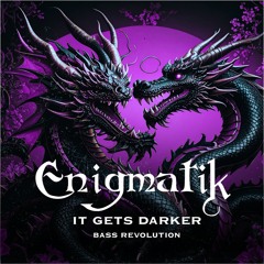 Enigmatik - It Gets Darker - Bass Revolution Ed. Filhos do Vazio DJ SET