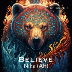Nika(AR) - Believe [Episode 4]