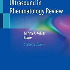 Access KINDLE 📚 Musculoskeletal Ultrasound in Rheumatology Review by  Minna J. Kohle