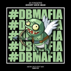 20 Fingers - Short Dick Man (MERK 2K23 Edit Mix) [BUY=FREE DOWNLOAD]