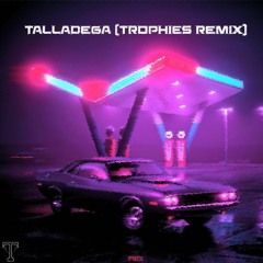 Nic D - Talladega (TROPHIES Edit)