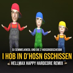 Markus Göttler - I Hob In D`Hosn Gschissen (Hellmax Remix)