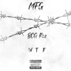MFG Ft BCG Roz