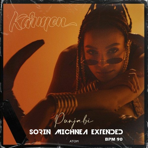 KARMEN - PUNJABI ( SORIN MICHNEA EXT EDIT) 90