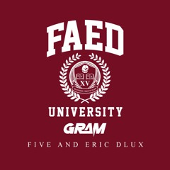 FAED University (Episode 281): GRAM Guest Mix [Diplo's Revolution on Sirius XM]