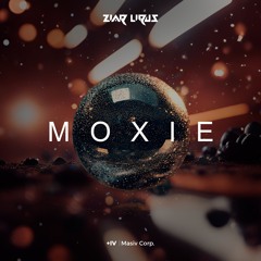 Moxie // Coming Soon
