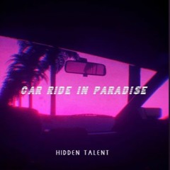 Car ride in paradise (remastered)