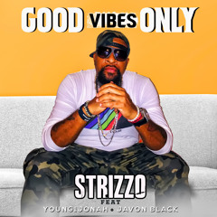 Good Vibes Only feat. Javon Black & Young 1 Jonah