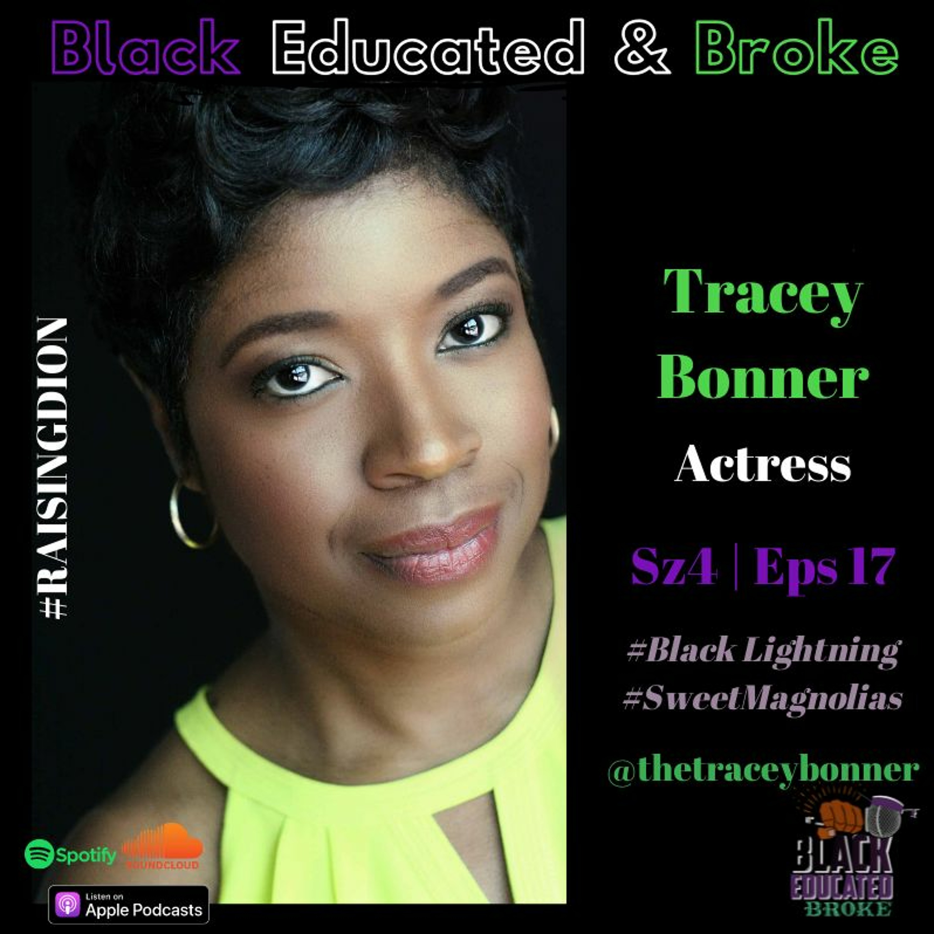 BEB Szn4 Eps 18: 'Raising Dion' Star Tracey Bonner Kicks it w/ Black Educated & Broke episode artwork
