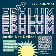 4.Ephlum - Jardin Des Delices (Yemanjo Remix)