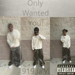 Only Wanted You!-prod.onevirtue
