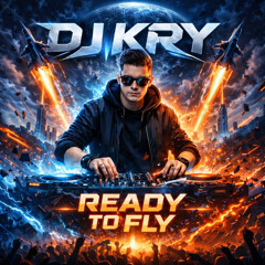 DJKry - Ready to fly (Handsup)