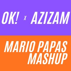 Mario Papas - ΟΚ! x Azizam (Mashup 2026) [FREE DOWNLOAD]