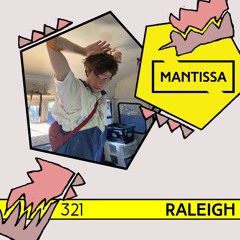 Mantissa Mix 321: Raleigh (live @ Harmony Label Night (Planeta Za))