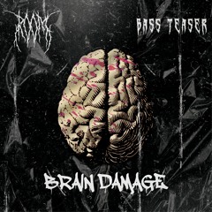 R00m X Bass Teaser - Brain Damage