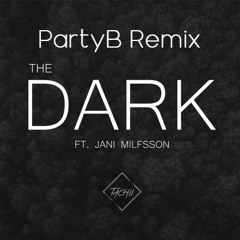 The Dark ft Jani Milfsson (PartyB Remix)