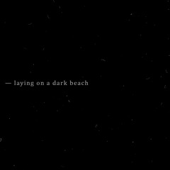 dark beach — pastel ghost (slowed + reverb)