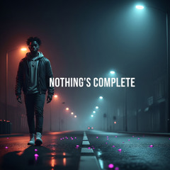 Nothing's Complete