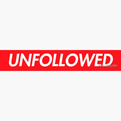 UNFOLLOWED FT. JANEL (DJ ICONIC EDIT)