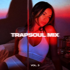 TRAPSOUL Mix Vol.3 | Chris Brown, Brent Faiyaz, PartyNextDoor, Don Toliver Vibe | Alternative R&B Playlist
