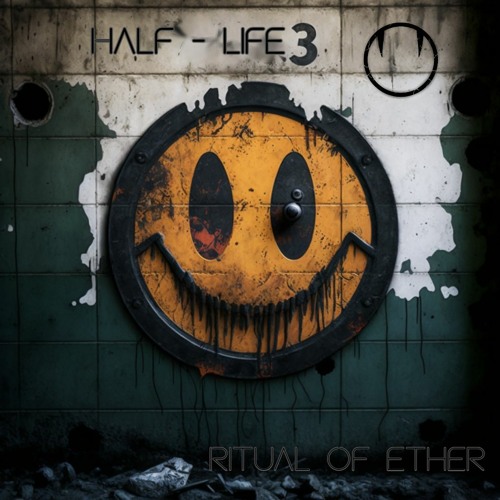 Stream HALF LIFE 3 by Ritual of Ether | Listen online for free on ...