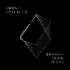 Cream - Rhythmica - Graham Dunn Redux