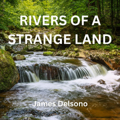 Rivers Of A Strange Land (2025 remix)