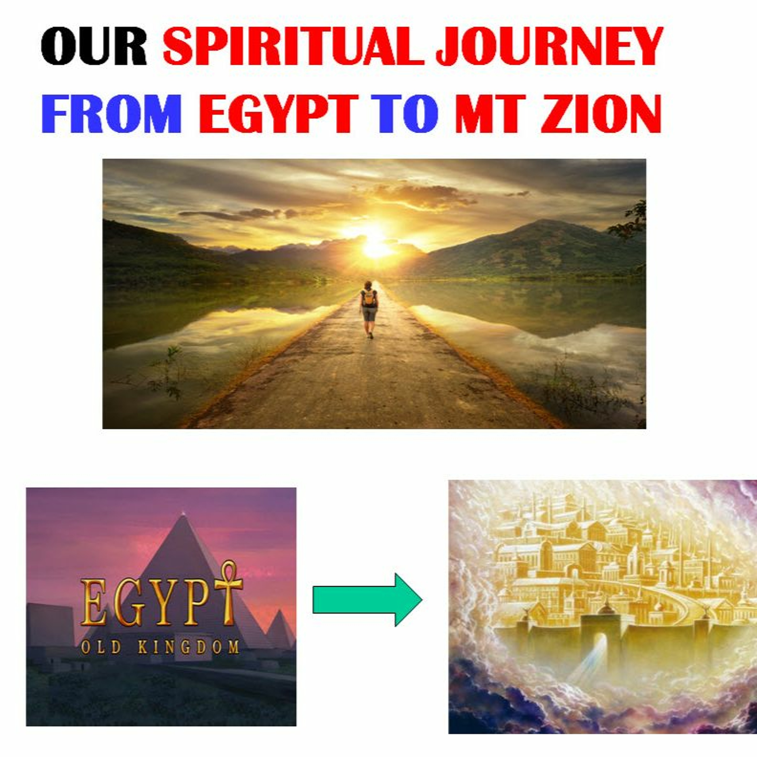 Journey from Egypt to Mt Zion Pt 4 ~ Coming out of Egypt episode artwork