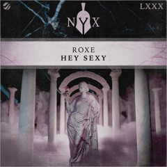 Roxe - Hey Sexy