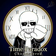 [NO AU] Time Paradox [Chomastered] old (reupload)