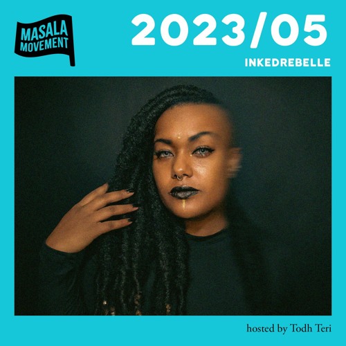Podcast 2023/05 | Inkedrebelle | hosted by Todh Teri