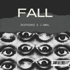 DEEPSENSE & J.AMAL - Fall (Extended Mix)