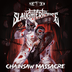 Slaughterhouse - CHAINSAW MASSACRE